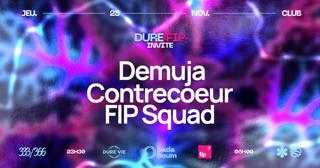 Club — Dure Fip: Demuja (+) Contrecoeur (+) Fip Squad