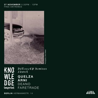 Knowledge Imprint: Dft001Ep Remixes Launch Ft. Quelza & Árni