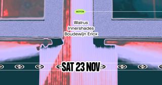 Fuse Presents: Walrus & Innershades