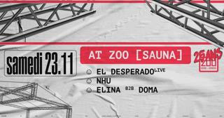 At Zoo [Sauna]: El Desperado (Live) + Nhu + Elina B2B Doma