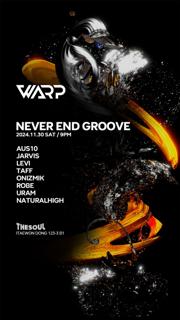 Warp Crew 'Never End Groove' Party