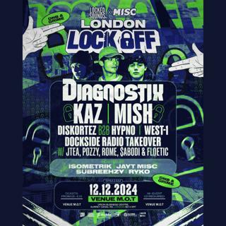 Lock Off: London W/ Diagnostix, Kaz, Mish & More