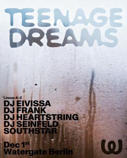 Teenage Dreams With Dj Heartstring, Southstar, Dj Seinfeld, Dj Eivissa & Dj Frank