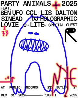 Nye: Dj Holographic + Sinéad + E-Lite / Ben Ufo + Ccl + Lis Dalton / Special Guest + Lovie