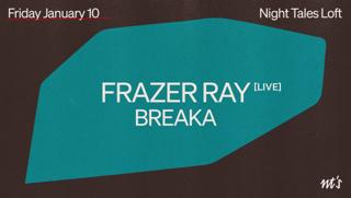 Nt'S Loft: Frazer Ray [Live] & Breaka