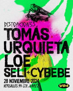 Distorcion3S: Tomás Urquieta, Loe, Seli B2B Cybebe