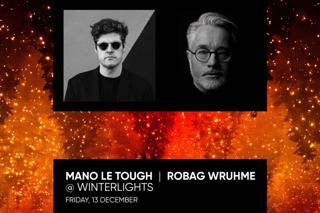 Mano Le Tough / Robag Wruhme At Winterlights