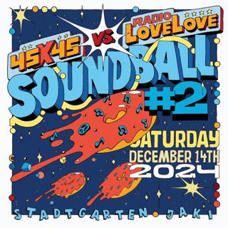 Soundball #2: 45X45 Vs. Radio Love Love