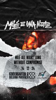 Milé E Una Notte - All Night Long Without Compromise