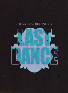 Dunkle Vorahnung - The Last Dance