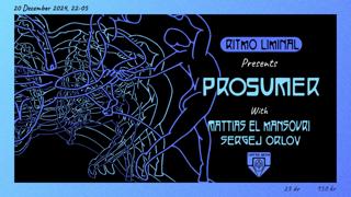 Ritmo Liminal Presents Prosumer