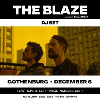 The Blaze Dj Set • Shakarchi • Gothenburg • 6 Dec