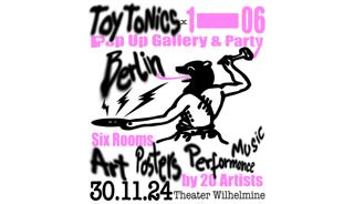 Toy Tonics X 1–06 • Pop Up Gallery & Party