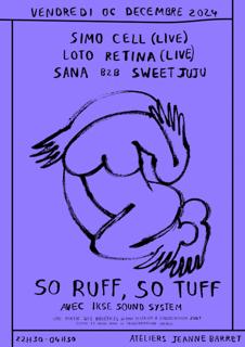 So Ruff, So Tuff With Simo Cell, Loto Retina, Sweet Juju