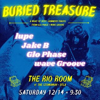 Buried Treasure With Glo Phase, Wave Groove, Lupe, Jake B