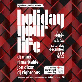 Holiday Your Life: Dj Minx & Friends - The Little Bit Project Holiday Drive 2024