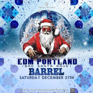 Team Yellow: Edm Portland (Bad Santa Rave) At Barrel Room [Former Whiskey Bar]