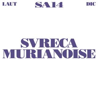 Svreca + Murianoise