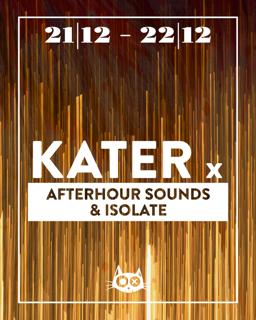 Kater X Afterhour Sounds & Isolate