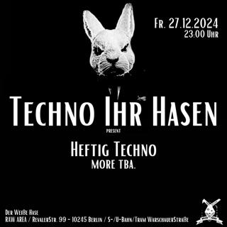 Techno Ihr Hasen