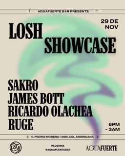 Losh Showcase - Sakro, Ruge, Ricardo Olachea, James Bott