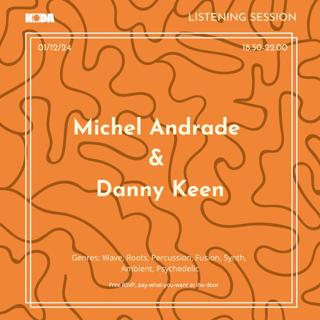 Michel Andrade And Danny Keen