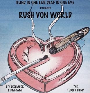 Blind In One Ear, Deaf In One Eye Presents: Rush Von World