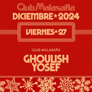 Club Malasaña Feat. Ghoulish + Yosef