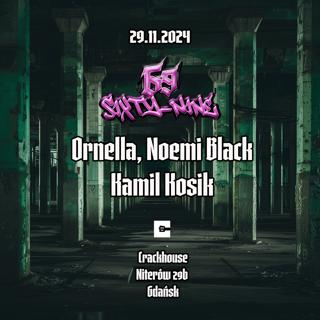 Sixty-Nine Pres. Ornella, Noemi Black, Kamil Kosik / Crackhouse, Gdańsk