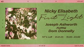 Nicky Elisabeth Presents: First Light With Joseph Ashworth, Rumu & Dom Donnelly