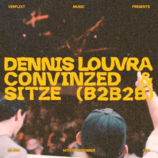 Verflixt Music Pres. Dennis Louvra, Convinzed & Sitze (B2B2B) @Cafe Schöne Aussichten