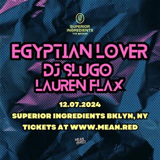 Egyptian Lover/Dj Slugo/Lauren Flax