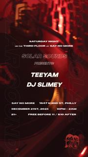 Solar Sounds: Teeyam + Dj Slimey