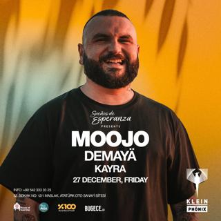 Moojo +Demayä + Kayra // Sueños De Esperanza Presents