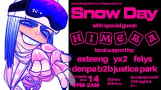 Operating Systems Presents: Snow Day With Himera