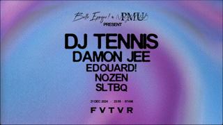 Dj Tennis, Damon Jee, Edouard!, Nozen, Sltbq