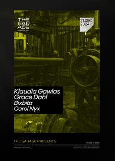 The Garage Presents: Klaudia Gawlas, Grace Dhal, Bixbita, Carol Nix