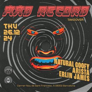 Mad Records Bcn - Invites: Natural Goofy - Arista - Erlin James