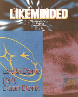 Likeminded With Laylla Dane, Jojoj, Daan Donk