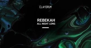 Claydrum Presents Rebekah (All Night Long)