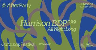 Gateway Festival Afterparty: Harrison Bdp (All Night Long)