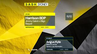 ★ S.A.S.H By Day & Night ★ By Your Side Feat. Harrison Bdp ★ Angus Kyle ★ Sunday December 15Th 