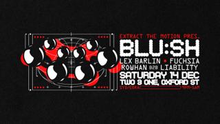 Extract The Motion Presents: Blu:Sh