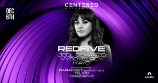 Centered Afterhours - Redfive, Joel Demarzo, Myboyelroy, Kays, Parakeet, Taliko, Yebz4Evz