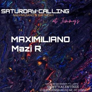 Saturday'S Calling: Maximiliano'S Birthday Celebration - Mazi R