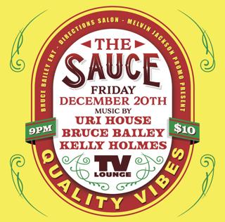 Sauce! Ultimate Party Experience: With Bruce Bailey • Uri House • Kelly Holmes