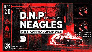 D9 Dark Nine Pres.: D.N.P & Neagles