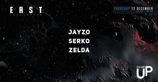 East Techno Collective W/ Jayzo / Serko / Zelda