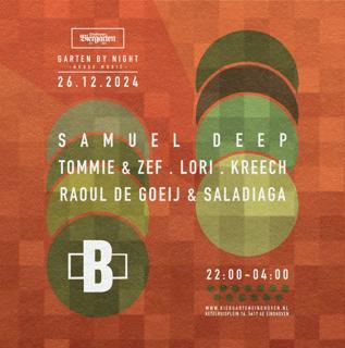 Garten By Night With Samuel Deep (Slapfunk), Tommie & Zef, Lori, Kreech, And More