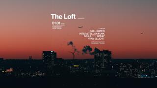 The Loft Presents: Call Super, Interstellar Funk, Or:La B2B Spray, Ryan Elliot